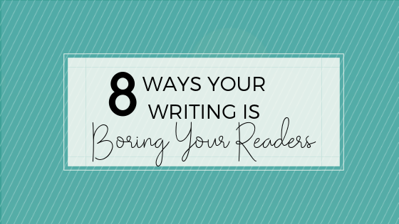 Are you baffled about why you can't get people to read your blog? Here are 8 surprising ways you might be boring your readers to tears.