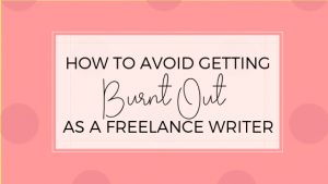 Freelance writing is an excellent option for stay-at-home moms, but there are a few things I did wrong. Check out these tips on how to avoid getting burnt out as a freelance writer.
